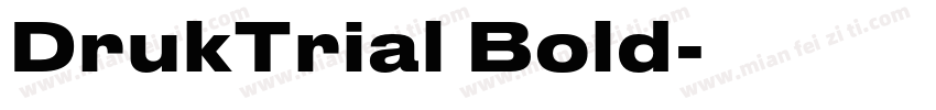 DrukTrial Bold字体转换